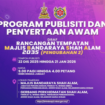 Program Publisiti dan Penyertaan Awam Draf Rancangan Tempatan Majlis Bandaraya Shah Alam 2035 (Pengubahan 2)